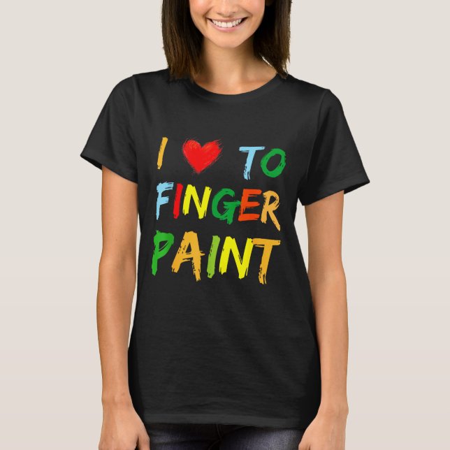 T-shirt I Heart Love To Finger Paint I'm Paint Cute Couple (Devant)
