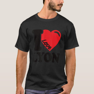 T-shirt I Heart Lyon Belle Lyon Ville I Love Lyon 1