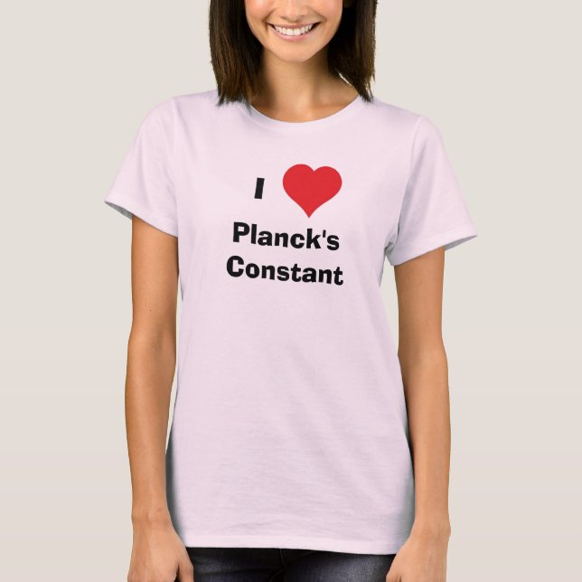 T-shirt I Heart Planck's Constant (Devant)