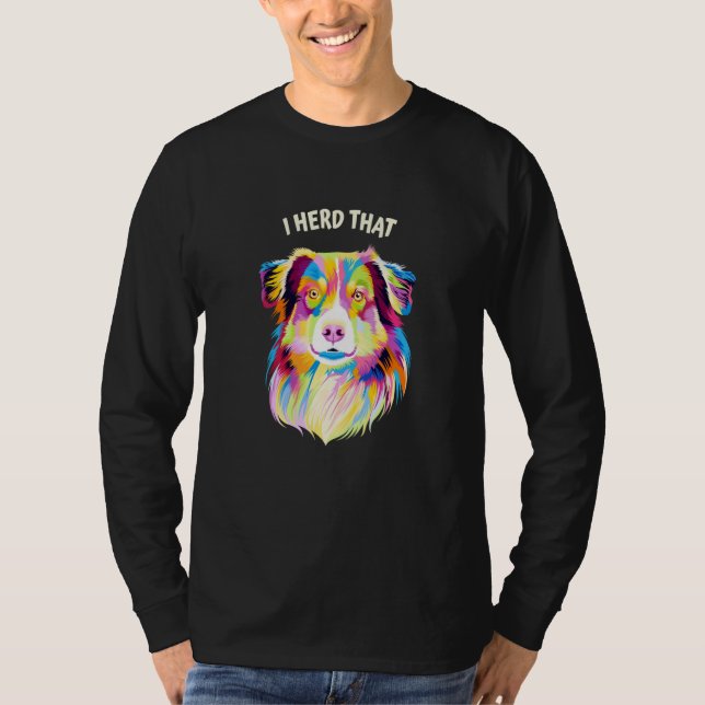 T-shirt I Herd That Australian Shepherd Animal Pun Aussie (Devant)
