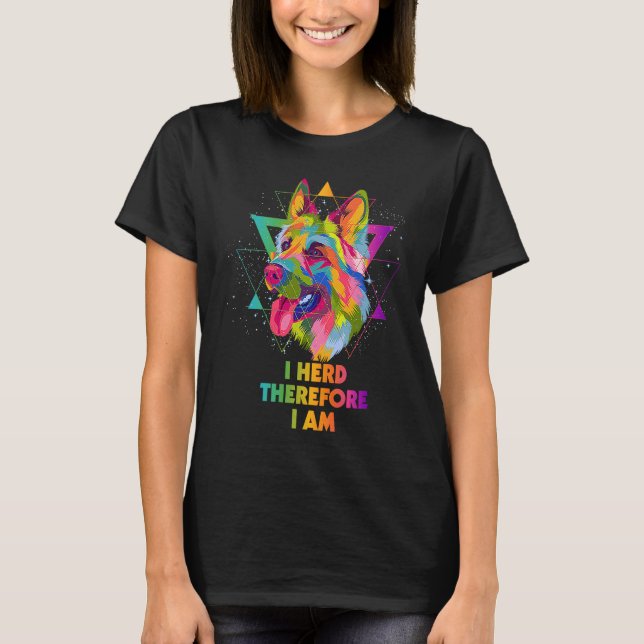 T-shirt I Herd Therefore I Am German Shepherd  Shepard Hum (Devant)