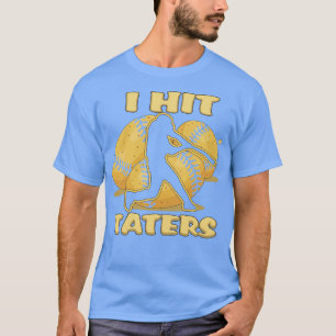 T-shirt I HIT TATERS Baseball Softball Home Run Dinger Fun