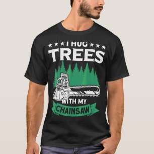 T-shirt I Hug Trees