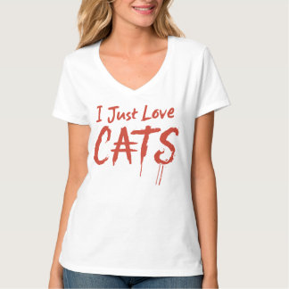 T-shirt I Just Love CATS - Scratchy Text Amoureux des chat