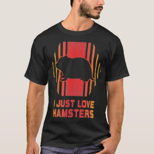T-shirt I Just Love Hamsters Retro Vintage 80s Style