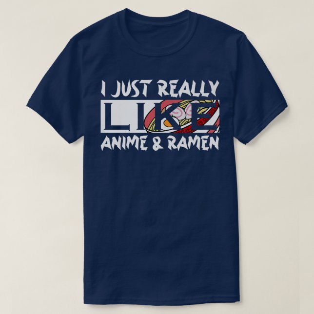 T-shirt I Just Really Like Anime And Ramen Kawaii Manga220 (Design devant)