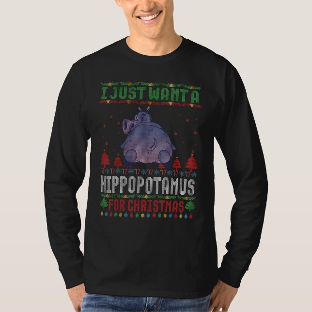 T-shirt I just Want a Hippopotamus for Ugly Christmas Swea (Devant)