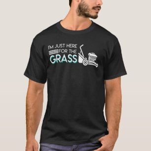 T-shirt I juste ici pour le fauchage de pelouse de