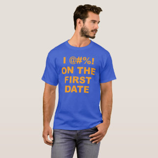 T-shirt I @#% ! La première date Fatties Jeff Portnoy