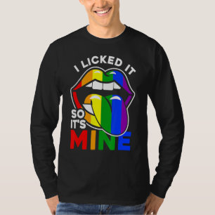 T-shirt I Licked It So It's Mine Lgbtq Lips Rainbow Lgbt