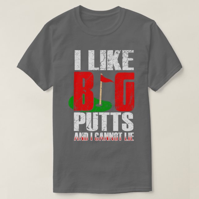 T-shirt I Like Big Putts (Design devant)