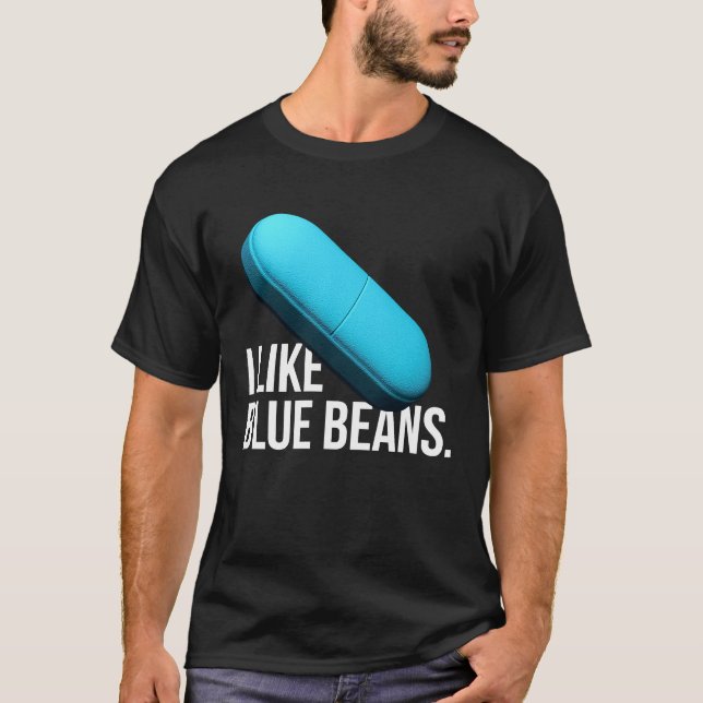 T-shirt I like blue beans pills meds (Devant)