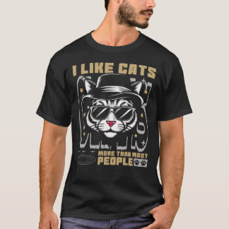T-shirt I Like Cats More Than Most People Cool Cat