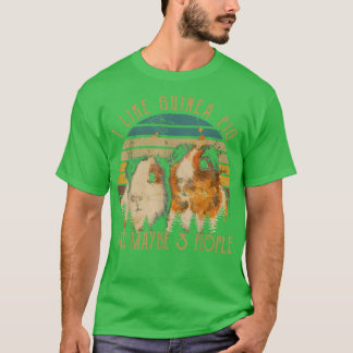 T-shirt I Like Guinea Pig And Maybe 3 People Vintage Arts