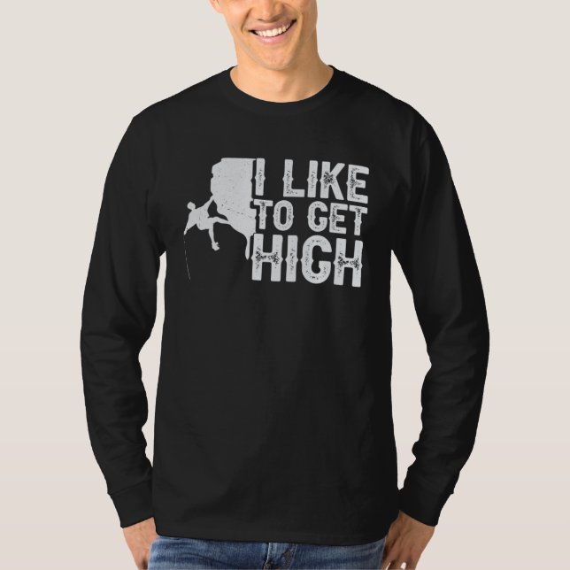 T-shirt i like to get high bouldering wall climber boulder (Devant)