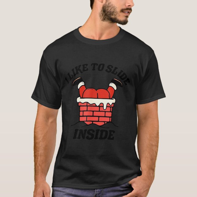 T-shirt I Like To Slide Inside Funny Santa Couple Matching (Devant)