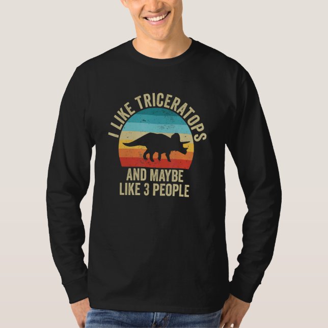 T-shirt I Like Triceratops And Maybe 3 People   Dinosaur (Devant)
