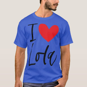 T-shirt I Lola Nom Fille Personnalisée Femme BFF Frien