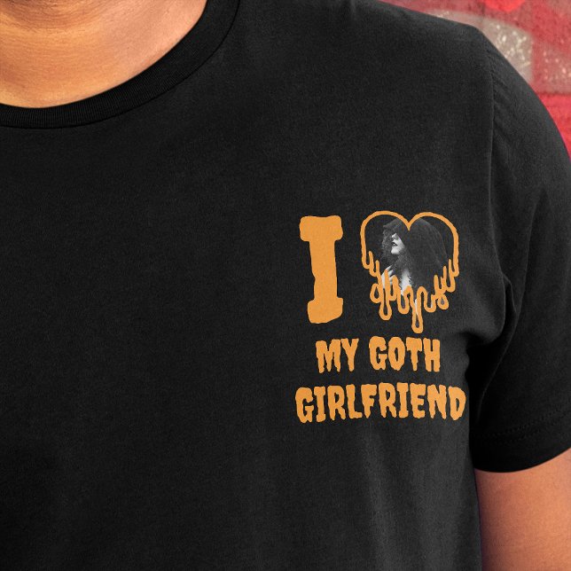 T-shirt I Loth My Goth Girlfriend Drip Orange Heart Photo (I love my goth girlfriend slogan, in orange horror font, with photo template inside the heart)
