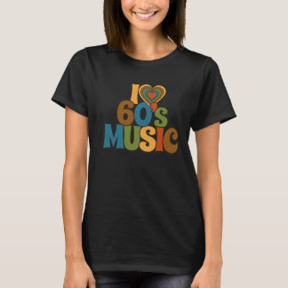 T-shirt I Love 60s Music in Retro Colors for Music Lovers