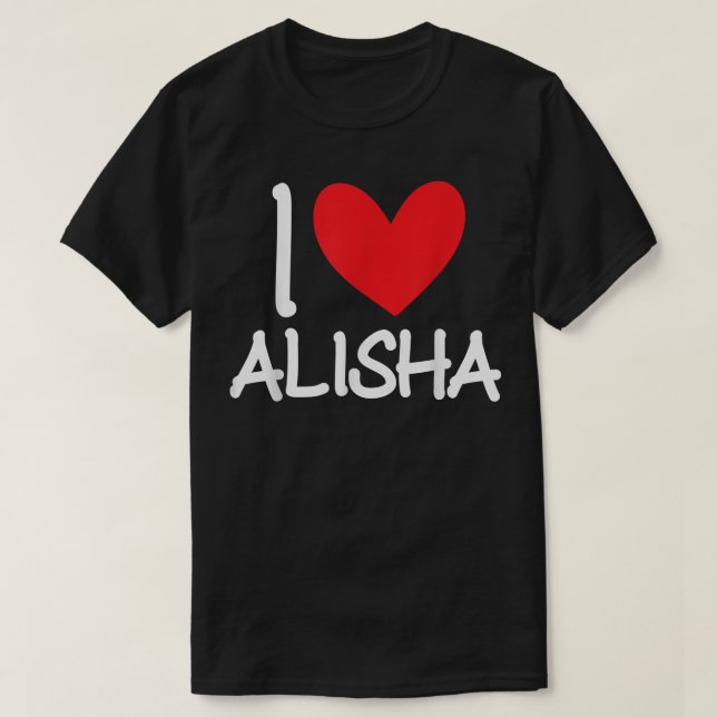T-shirt I Love Alisha (Design devant)