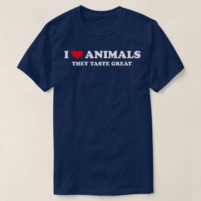 T-shirt I love Animals They Taste Great (Design devant)