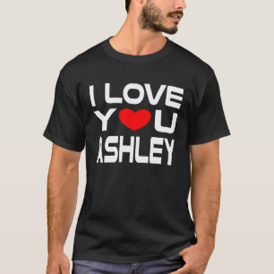 T-shirt I Love Ashley Red Heart to say Honey Je t'aime