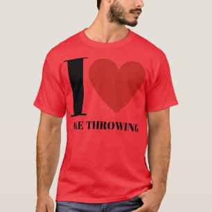 T-shirt I love Axe Throwing 3