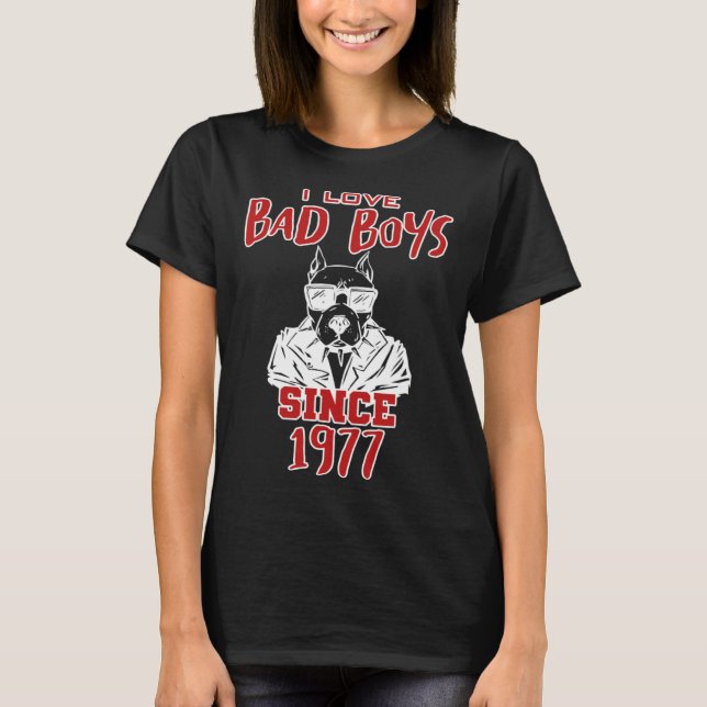 T-shirt I love bad boys since 1977 (Devant)