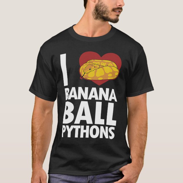 T-shirt I love Banana Ball Pythons Pythonidae Banana Ball  (Devant)