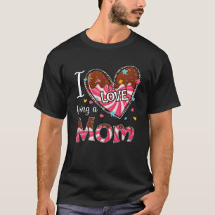 T-shirt I Love Being A Maman Happy Valentine's Day Toxits