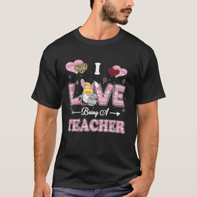 T-shirt I Love Being Teacher Easter Gnome Job Title (Devant)