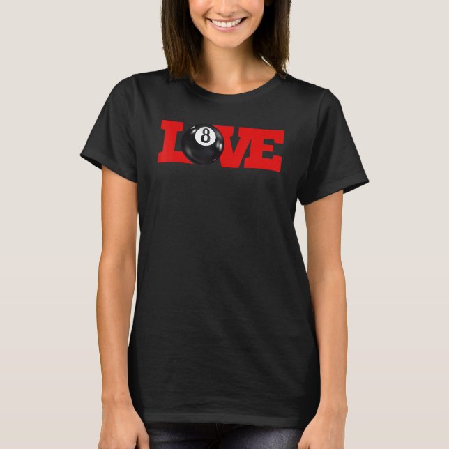 T-shirt I love billiards 8 ball Pool Player Carom English  (Devant)