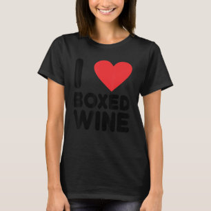 T-shirt I Love Boxed Wine Cheap Wine 2