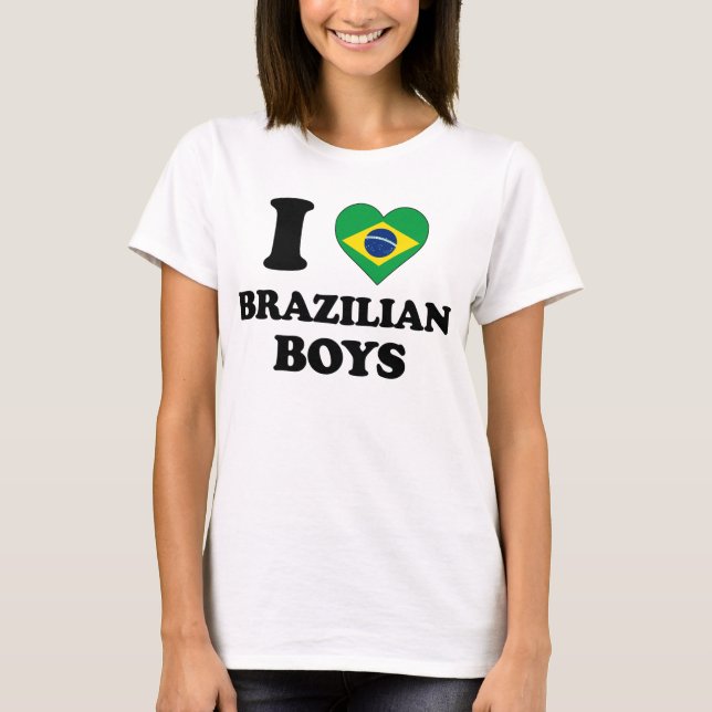 T-shirt I love Brazilian Boys (Devant)