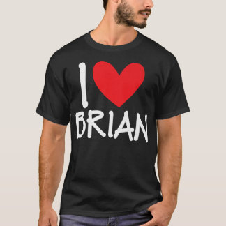 T-shirt I Love Brian Nom Hommes Personnalisés Guy BFF Ami