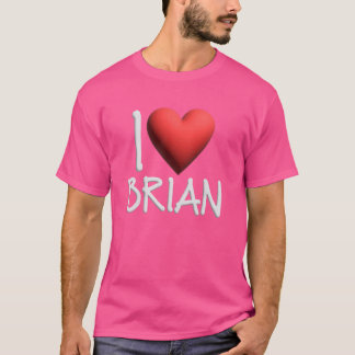 T-shirt I Love Brian Nom Hommes Personnalisés Guy BFF Ami