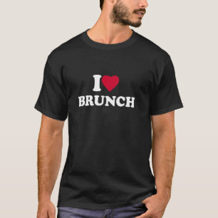 T-shirt I Love Brunch I Heart Brunch Lover