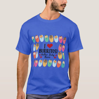 T-shirt I Love Burritos Mère Bébé Infirmière LD Travail Li