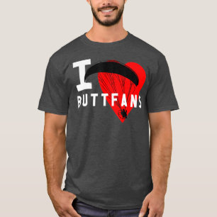 T-shirt I Love Buttfans Paraglider Ultralight PPG PPC