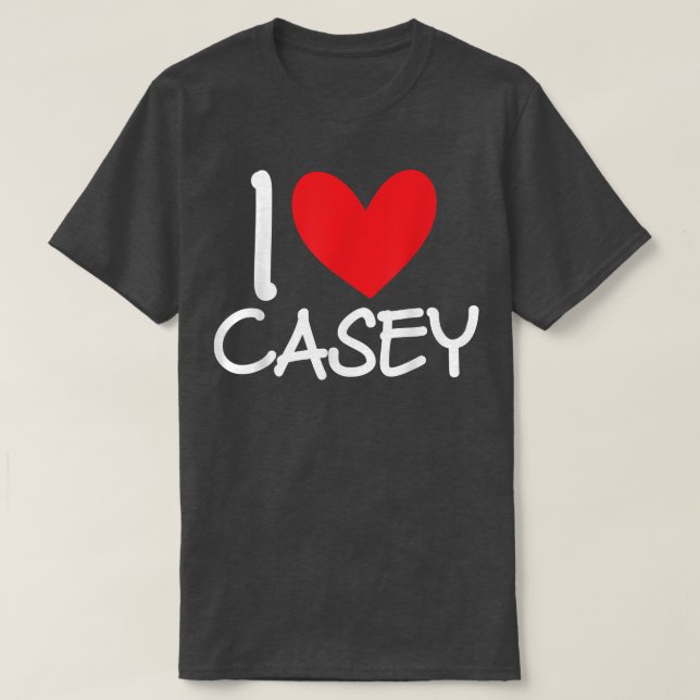 T-shirt I Love Casey Name Personalized Men Guy BFF Friend  (Design devant)