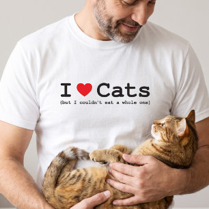 T-shirt I Love Cats (But I Couldn't Eat A Whole One)