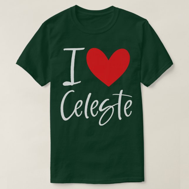 T-shirt I Love Celeste Nom Personalized Girl Woman Bff Fr (Design devant)