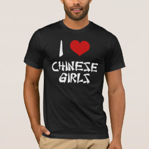 T-shirt I Love Chinese Girls Shirt