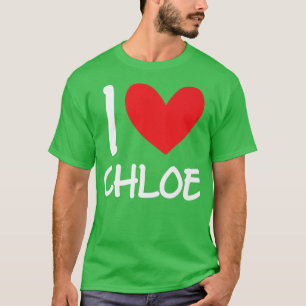 T-shirt I Love Chloe Nom Fille Personnalisée Femme Bff Fri