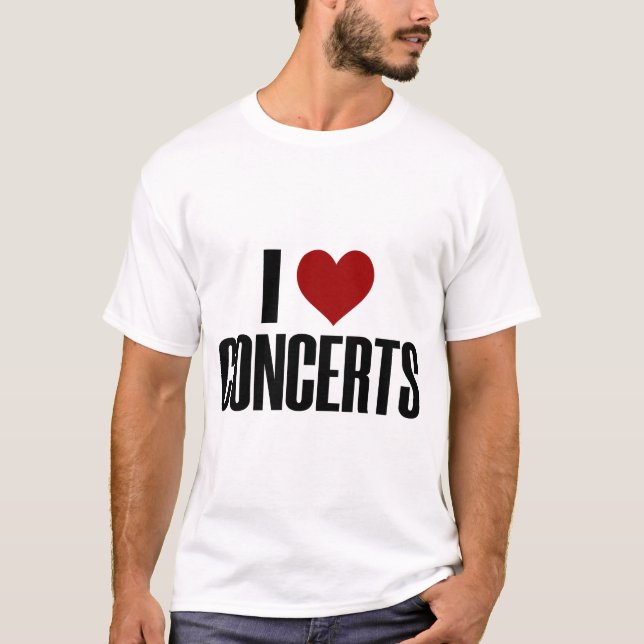 T-shirt I Love Concerts Love Music Music Music Rock Band (Devant)