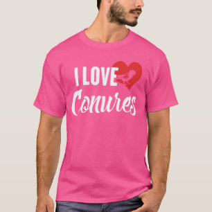 T-shirt I Love Conures cadeau pour les amoureux des oiseau