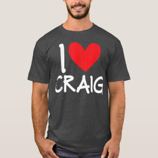 T-shirt I Love Craig Nom Hommes Personnalisés Guy BFF Ami