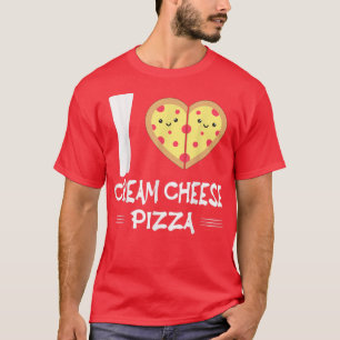 T-shirt I Love Cream Cheese Pizza 821135