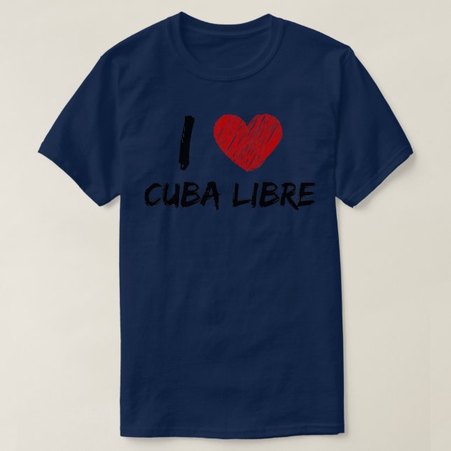 T-shirt I Love Cuba Libre (Design devant)